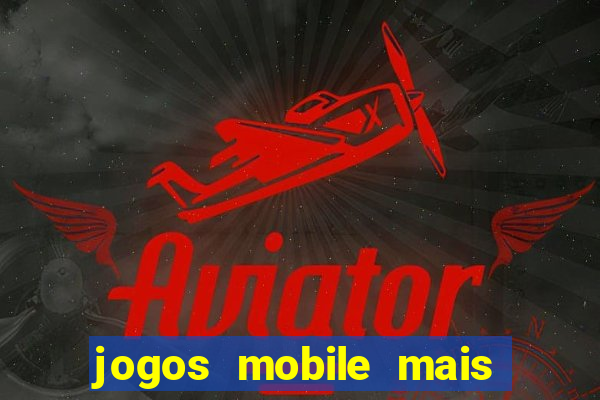 jogos mobile mais jogados 2024